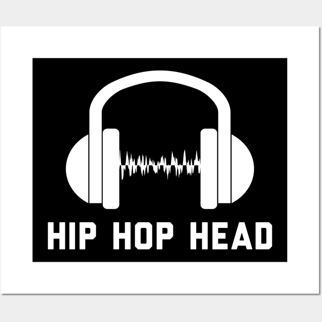 Hip Hop Head - Gift for Hip Hop Lovers Wall Art by stokedstore